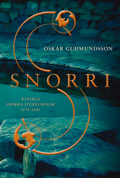 Snorri: ævisaga Snorra Sturlusonar 1179–1241