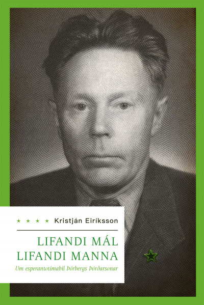 Lifandi mál lifandi manna. Um esperantotímabil Þórbergs Þórðarsonar