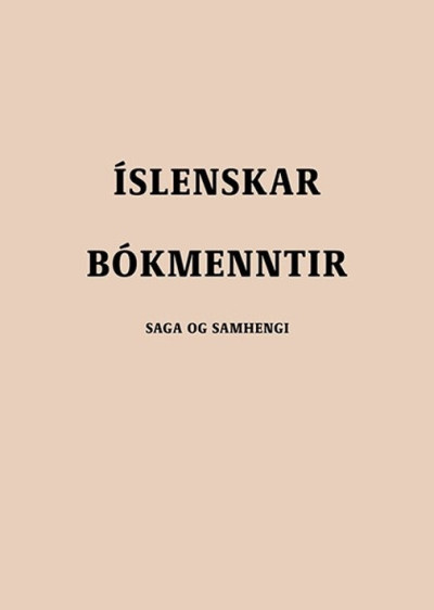 Íslenskar bókmenntir: Saga og samhengi.